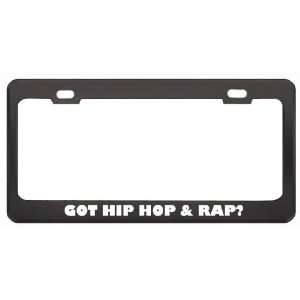 Got Hip Hop & Rap? Music Musical Instrument Black Metal License Plate 