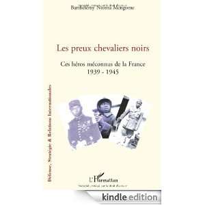 Les preux chevaliers noirs : Ces héros méconnus de la France (1939 