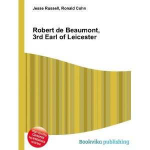   de Beaumont, 3rd Earl of Leicester Ronald Cohn Jesse Russell Books