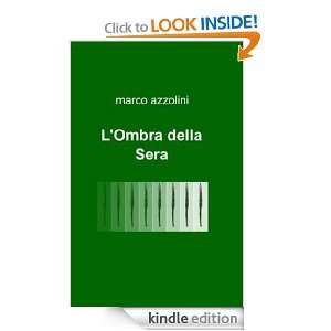 Ombra della Sera (Italian Edition): Marco Azzolini:  