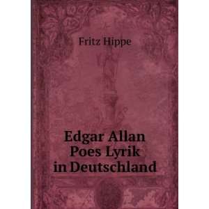  Edgar Allan Poes Lyrik in Deutschland Fritz Hippe Books