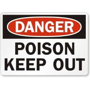  Danger Poison Keep Out Plastic Sign, 10 x 7 Office 