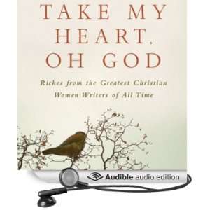 Take My Heart, Oh God Riches from the Greatest Christian 