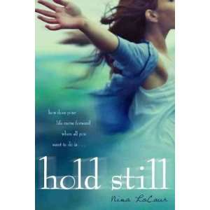  Hold Still[ HOLD STILL ] by LaCour, Nina (Author) Oct 05 
