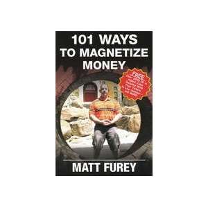  101 Ways to Magnetize Money Audio Cd Set with Matt Furey 