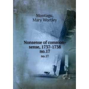  The Nonsense of common sense, 1737 1738.: Mary Wortley 