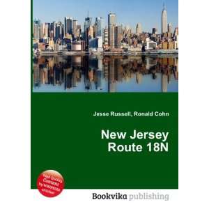  New Jersey Route 18N Ronald Cohn Jesse Russell Books