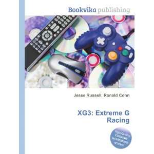  XG3 Extreme G Racing Ronald Cohn Jesse Russell Books