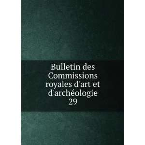  Bulletin des Commissions royales dart et darchÃ©ologie 