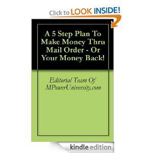 Step Plan To Make Money Thru Mail Order   Or Your Money Back 