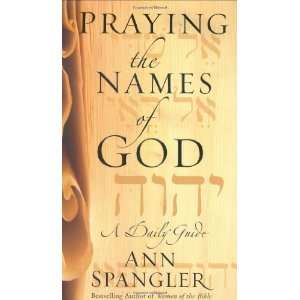  Praying the Names of God: A Daily Guide: Undefined: Books