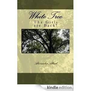 White Tree (White Tree The Girls Are Back) Alexandra Allred  