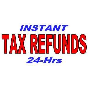    3x6 Vinyl Banner   Instant 24 Hrs Tax Refund 