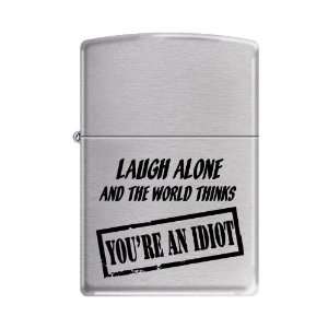  Zippo Laugh Alone Youre An Idiot Brushed Chrome Lighter 