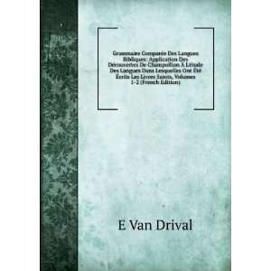   Les Livres Saints, Volumes 1 2 (French Edition) E Van Drival Books