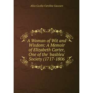  A woman of wit and wisdom a memoir of Elizabeth Carter 