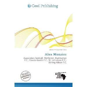  Alex Menzies (9786138477488): Aaron Philippe Toll: Books