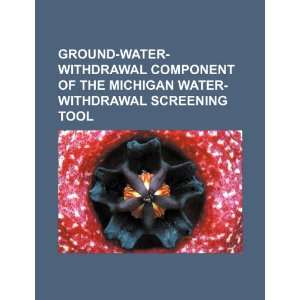  Ground water withdrawal component of the Michigan water withdrawal 