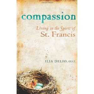 Compassion Living in the Spirit of St. Francis [Paperback 