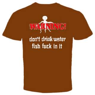 warnning dont drink water Funny Rude offensive T shirt  