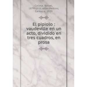   prosa: Rafael, 1874 1938,Allen Perkins, Carlos, d. 1929 Calleja: Books