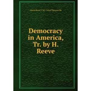   Reeve Alexis Henri C.M. ClÃ©rel Tocqueville  Books