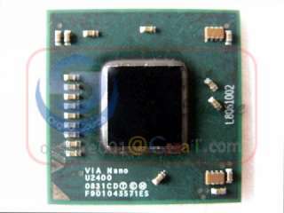 New VIA Nano U2400 1.3Ghz 800 CPU Processor 400 BGA IC Chip  