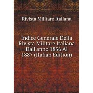   anno 1856 Al 1887 (Italian Edition) Rivista Militare Italiana Books