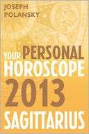 Sagittarius 2013 Your Personal Horoscope