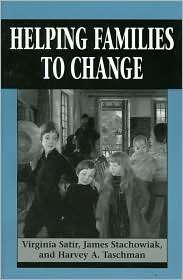 Helping Families to Change, (1568212275), Virginia Satir, Textbooks 