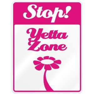  New  Stop ! Yetta Zone  Parking Sign Name: Home 