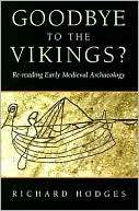 Goodbye to the Vikings Re Reading Early Medieval Archaeology