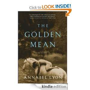 The Golden Mean Annabel Lyon  Kindle Store