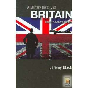  A Military History of Britain Jeremy Black Books