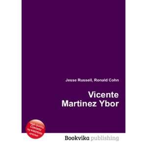  Vicente Martinez Ybor Ronald Cohn Jesse Russell Books