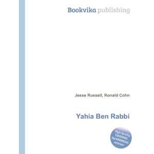  Yahia Ben Rabbi: Ronald Cohn Jesse Russell: Books