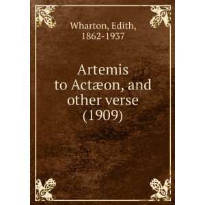  Artemis to ActÃ¦on, and other verse (1909 