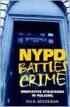 NYPD Battles Crime Innovative Strategies in Policing, (1555534015 