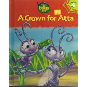   Crown for Atta (Disney Pixars A Bugs Life Library, Vol. 4): Books