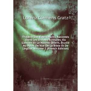   De LÃ©glise, Volume 1 (French Edition) Lorenz Clemens Gratz Books