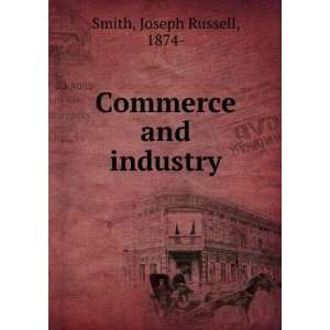  Commerce and industry, Joseph Russell Smith Books