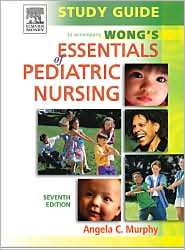 Study Guide to Accompany Wongs Essentials of Pediatric Nursing 