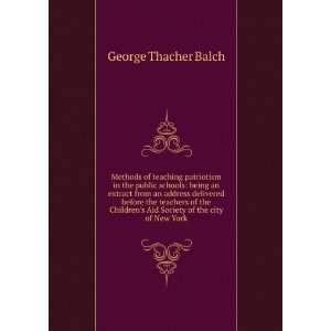   Aid Society of the city of New York: George Thacher Balch: Books