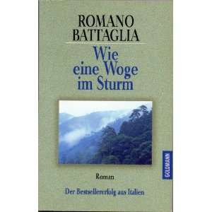    Wie Eine Woge Im Sturm (9783442436026) Romano Battaglia Books