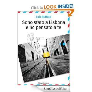 Sono stato a Lisbona e ho pensato a te (Italian Edition) Luiz Ruffato 