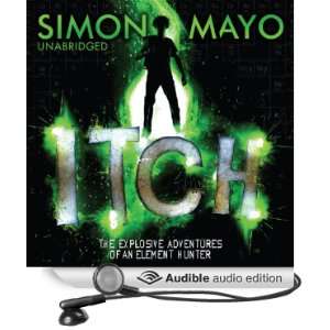    Itch (Audible Audio Edition) Simon Mayo, Daniel Hill Books