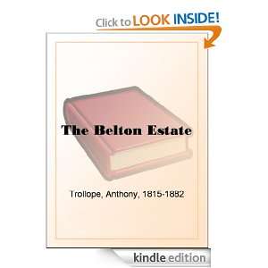 The Belton Estate Anthony Trollope  Kindle Store