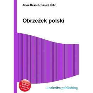  ObrzeÅ¼ek polski: Ronald Cohn Jesse Russell: Books