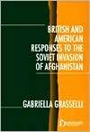 British and American Responses to the Soviet Invasion of Afghanistan 