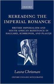 Rereading the Imperial Romance British Imperialism and South African 